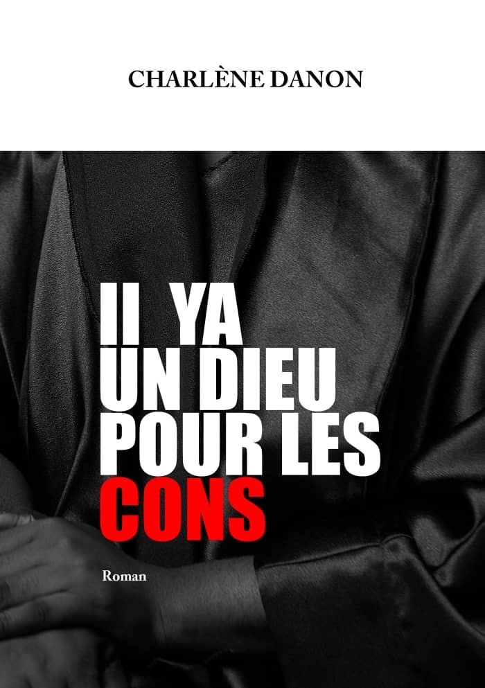 « Il y a un Dieu pour les cons » : Un livre de Charlène Danon 2